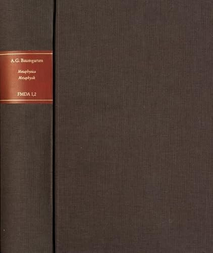 Metaphysik/Metaphysica. Forschungen und Materialien zur deutschen Aufklärung. Abteilung I: Texte zur Philosophie der deutschen Aufklärung. - FMDA I,2