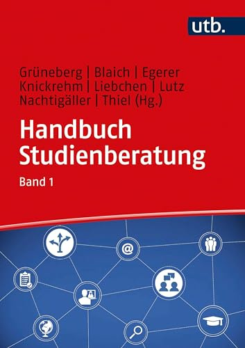 Handbuch Studienberatung: Berufliche Orientierung und Beratung für akademische Bildungswege, Band 1