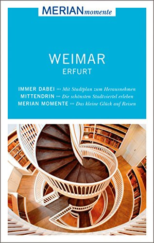 MERIAN momente Reiseführer Weimar Erfurt: Mit Extra-Karte zum Herausnehmen