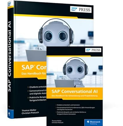 SAP Conversational AI: Das Handbuch für Entwicklung und Projektleitung