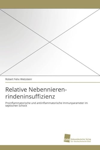 Relative Nebennierenrindeninsuffizienz: Proinflammatorische und antiinflammatorische Immunparameter im septischen Schock