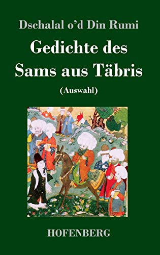 Gedichte des Sams aus Täbris: (Auswahl)