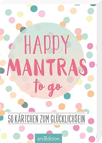 Happy Mantras to go: 50 Kärtchen zum Glücklichsein | Kartenbox für mehr Motivation, Glück und Achtsamkeit an jedem Tag (myNOTES)