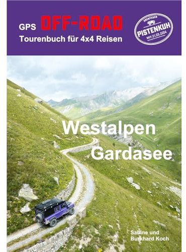 GPS-Offroad-Tourenbuch Westalpen / Gardasee 35 Routen mit Code für Datendownload mit Tracks fürs Navi