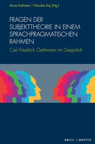 Fragen der Subjekttheorie in einem sprachpragmatischen Rahmen: Carl Friedrich Gethmann im Gespräch