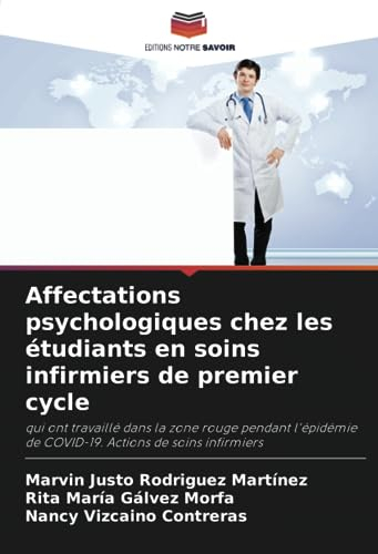 Affectations psychologiques chez les étudiants en soins infirmiers de premier cycle: qui ont travaillé dans la zone rouge pendant l'épidémie de COVID-19. Actions de soins infirmiers