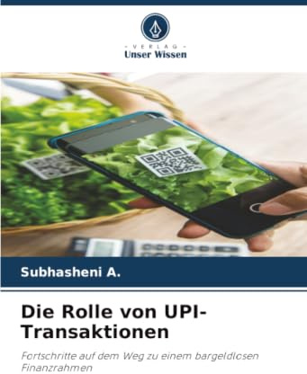 Die Rolle von UPI-Transaktionen: Fortschritte auf dem Weg zu einem bargeldlosen Finanzrahmen