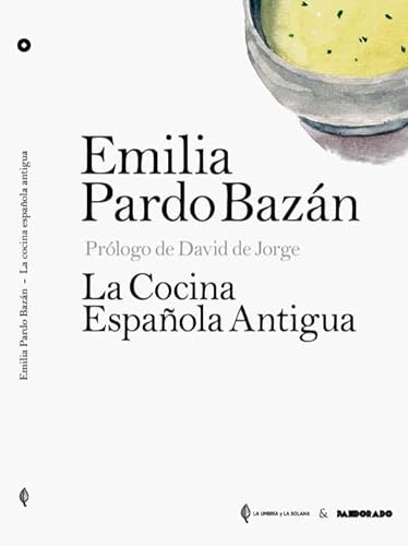 La cocina española antigua: 3 (Coleccion ilustrada)