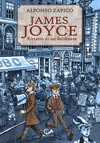 James Joyce. Ritratto di un dublinese (Graphic novel)