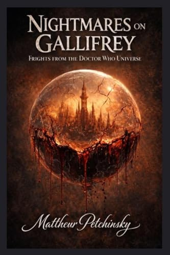 Nightmares on Gallifrey: Frights from the Doctor Who Universe