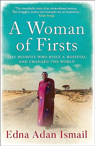 A Woman of Firsts: The true story of the midwife who built a hospital and changed the world - A BBC Radio 4 Book of the Week