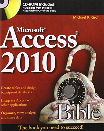 Access 2010 Bible: The book you need to succeed!