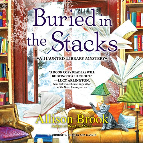 Buried in the Stacks (A Haunted Library Mystery, Band 3)