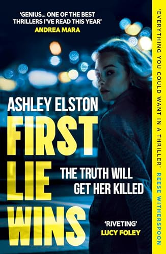 First Lie Wins: The No. 1 bestselling gripping thriller with THAT TWIST YOU DIDN'T SEE COMING