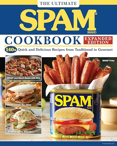 The Ultimate SPAM Cookbook Expanded Edition: 140+ Quick and Delicious Recipes from Traditional to Gourmet