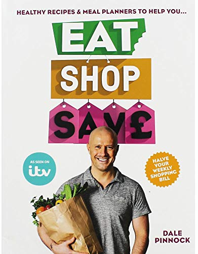 Eat Shop Save: Recipes & mealplanners to help you EAT healthier, SHOP smarter and SAVE serious money at the same time