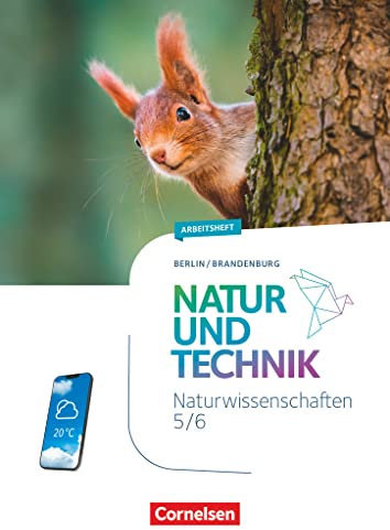 Natur und Technik - Naturwissenschaften: Neubearbeitung - Berlin/Brandenburg - Ausgabe 2023 - 5./6. Schuljahr: Naturwissenschaften: Arbeitsheft