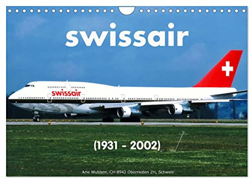 Swissar (Wandkalender 2025 DIN A4 quer), CALVENDO Monatskalender: Swissair, 70 Jahre Schweizer Luftfahrt (CALVENDO Mobilitaet)