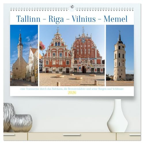 Tallinn-Riga-Vilnius-Memel, eine Traumreise durch das Baltikum. (hochwertiger Premium Wandkalender 2026 DIN A2 quer), Kunstdruck in Hochglanz: ... Lettland und Litauen. (CALVENDO Orte)