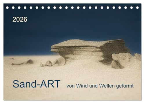 Sand-ART, von Wind und Wellen geformt (Tischkalender 2026 DIN A5 quer), CALVENDO Monatskalender: Wind und Wellen formen am Strand vergängliche Kunstwerke von zarter Schönheit. (CALVENDO Natur)