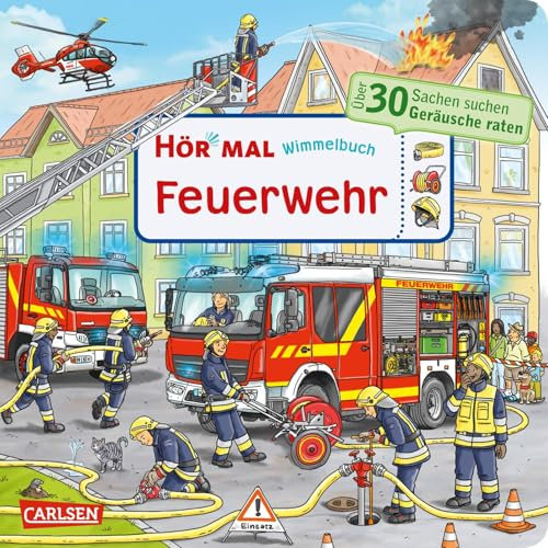 Hör mal (Soundbuch): Wimmelbuch: Feuerwehr: Sachen suchen und Geräusche raten | Soundbuch ab 30 Monaten mit offenem Soundknopf und endlich wieder MIT LANGEN SOUNDS!
