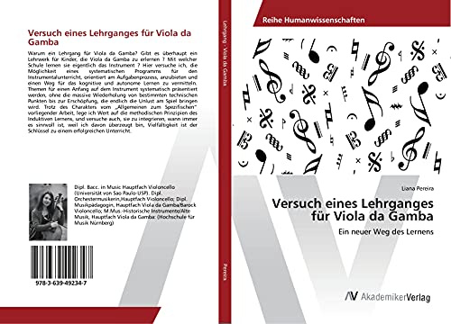 Versuch eines Lehrganges für Viola da Gamba: Ein neuer Weg des Lernens