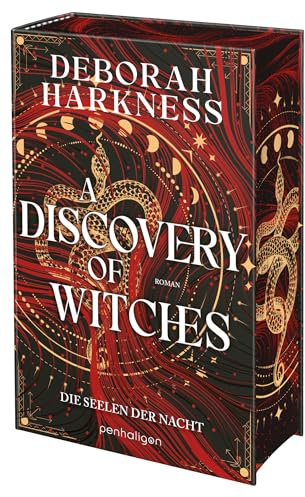 A Discovery of Witches - Die Seelen der Nacht: Roman - Eine Hexe, ein Vampir, eine unendliche Liebe – der SPIEGEL-Bestseller in neuer Ausstattung (All Souls, Band 1)