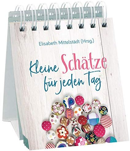 Kleine Schätze für jeden Tag: Immer währender Kalender