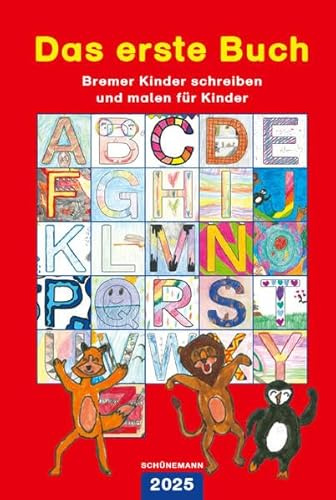 Das erste Buch 2025: Bremer Kinder schreiben und malen für Kinder
