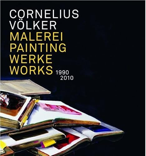 Malerei: Werke 1990 bis 2010 / Katalog