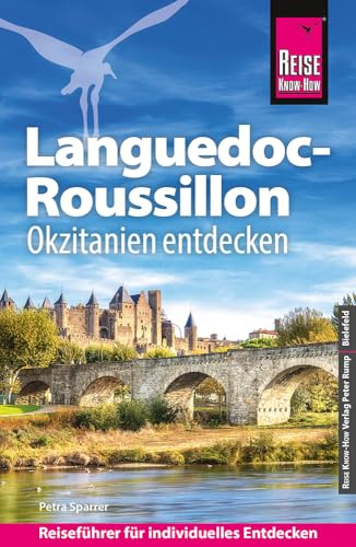 Reise Know-How Reiseführer Languedoc-Roussillon: Okzitanien entdecken