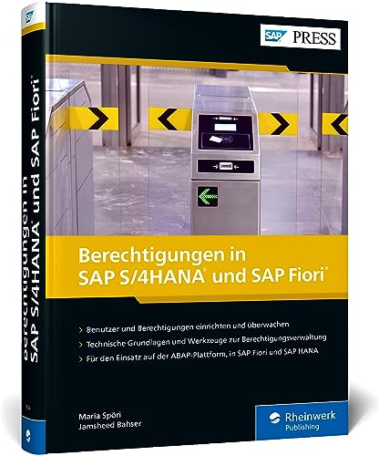 Berechtigungen in SAP S/4HANA und SAP Fiori: Umfassendes Handbuch zum Berechtigungswesen in SAP S/4HANA (SAP PRESS)