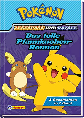 Pokémon Lesebuch: Das tolle Pfannkuchen-Rennen - 2 Geschichten in 1 Buch: Lesespaß und Rätsel