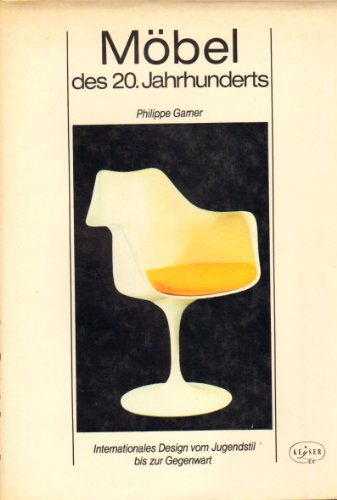 Möbel des Zwanzigsten Jahrhunderts. Internationales Design vom Jugendstil bis zur Gegenwart
