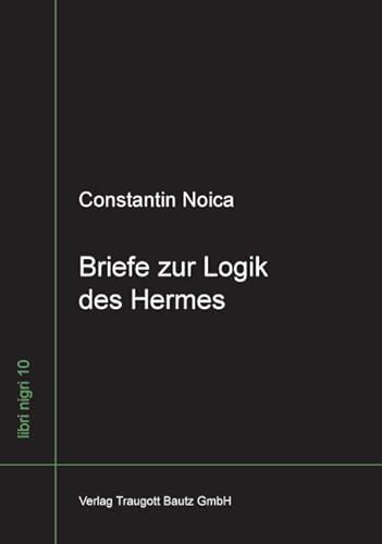 Briefe zur Logik des Hermes (libri nigri)