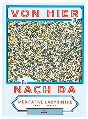 Von hier nach da: Meditative Labyrinthe