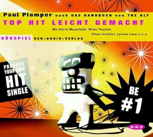 Top Hit leicht gemacht: Nach Das Handbuch von The KLF. Hörspiel