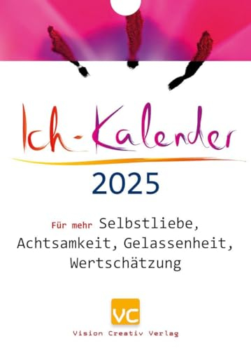Ich-Kalender 2025: Für mehr Selbstliebe, Achtsamkeit, Gelassenheit, Wertschätzung
