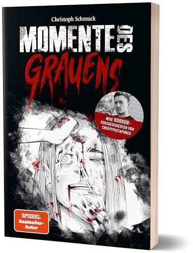 Momente des Grauens: Horrorkurzgeschichten von CreepyPastaPunch