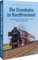 Die Eisenbahn in Nordfriesland: Historische Entwicklungen auf dem Festland, den Inseln und Halligen
