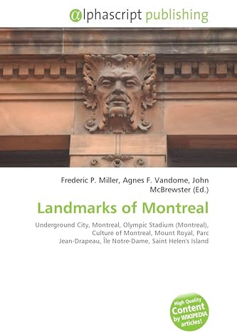 Landmarks of Montreal: Underground City, Montreal, Olympic Stadium (Montreal), Culture of Montreal, Mount Royal, Parc Jean-Drapeau, Île Notre-Dame, Saint Helen's Island