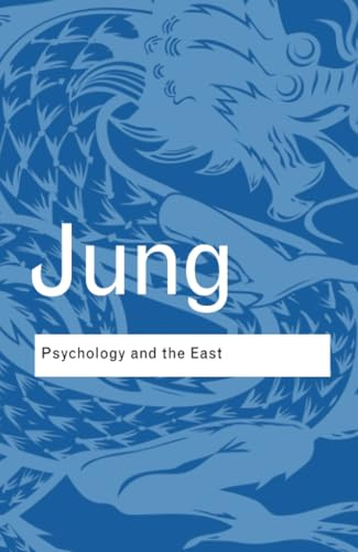 Psychology and the East (Routledge Classics)