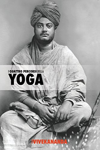 I Quattro Percorsi dello Yoga: Jnana Yoga, Raja Yoga, Karma Yoga, Bhakti Yoga