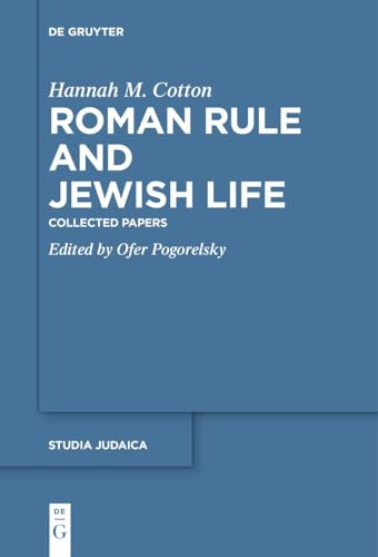 Roman Rule and Jewish Life: Collected Papers: 89 (Studia Judaica, 89)