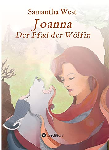 Joanna: Der Pfad der Wölfin (Die Frauen der Buchanans)