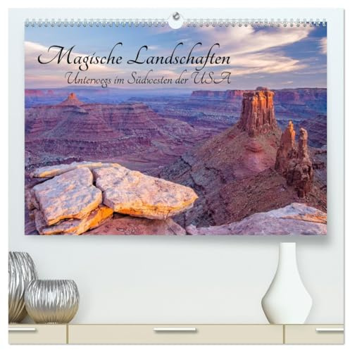 Magische Landschaften - Unterwegs im Südwesten der USA (hochwertiger Premium Wandkalender 2026 DIN A2 quer), Kunstdruck in Hochglanz: Faszinierende ... aus dem Südwesten der USA (CALVENDO Natur)