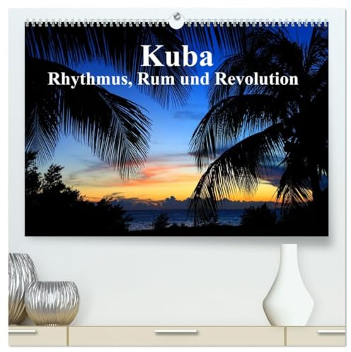Kuba - Rhythmus, Rum und Revolution (hochwertiger Premium Wandkalender 2026 DIN A2 quer), Kunstdruck in Hochglanz: Streifzug durch das koloniale Kuba (CALVENDO Orte)