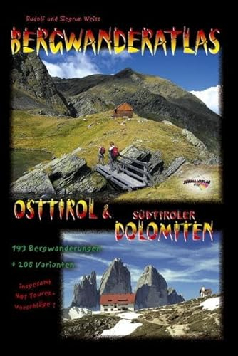 Bergwanderatlas Osttirol & Südtiroler Dolomiten: 193 Bergwanderungen + 208 Varianten