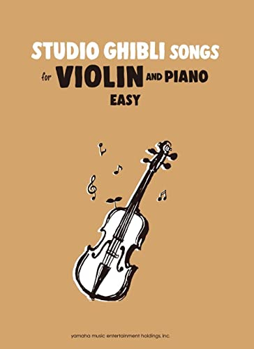 Studio Ghibli Songs for Violin and Piano Easy/English Version: バイオリンのためのスタジオジブリ作品集 初級編(英語版)