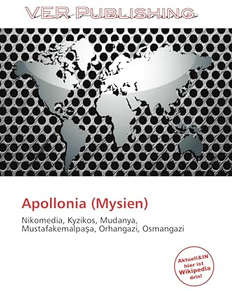 Apollonia (Mysien): Nikomedia, Kyzikos, Mudanya, Mustafakemalpa¿a, Orhangazi, Osmangazi